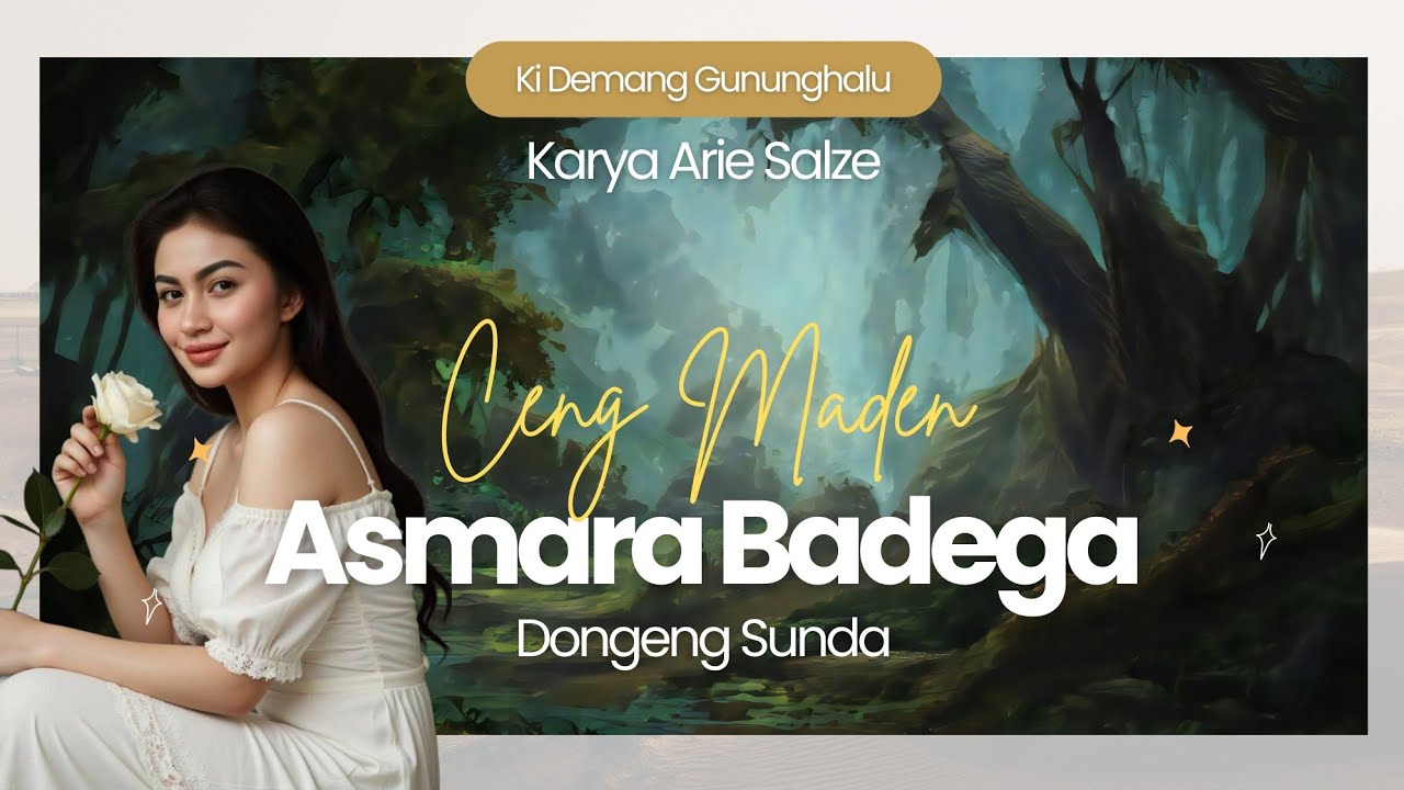 DONGENG SUNDA : ASMARA BADEGA