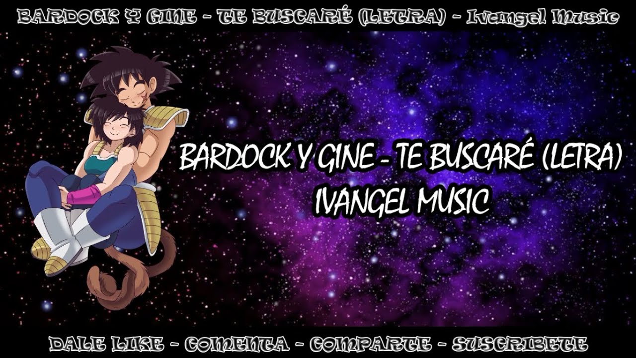 BARDOCK Y GINE - TE BUSCARÉ (LETRA) - Ivangel Music
