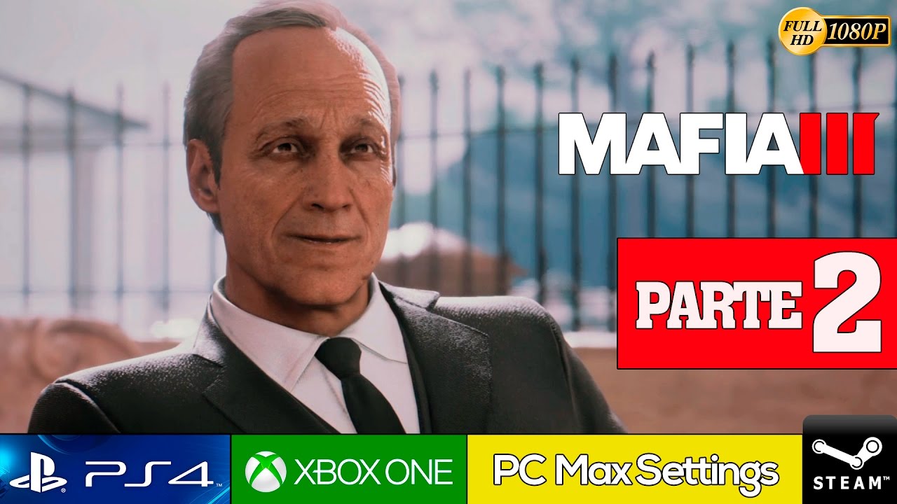 MAFIA 3 Parte 2 Gameplay Español PC 2K | La Mayor Traicion - Walkthrough