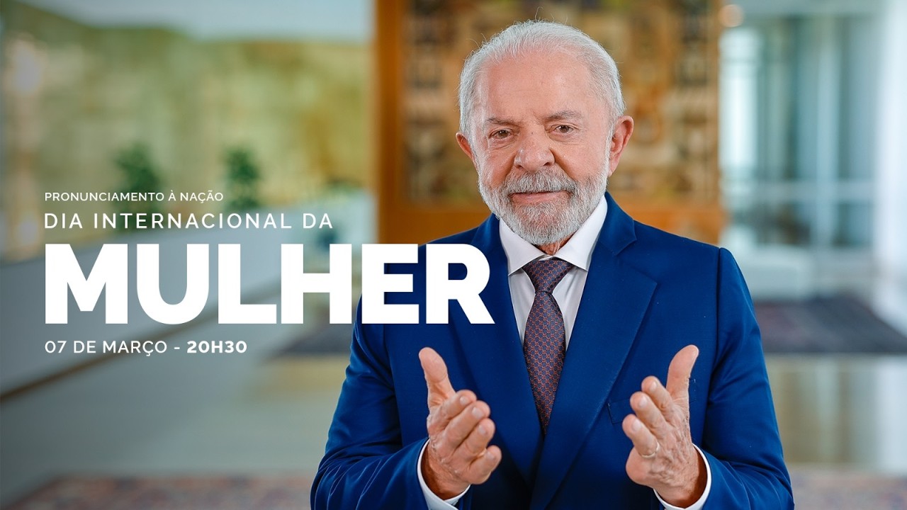 Pronunciamento à nação: Dia Internacional da Mulher
