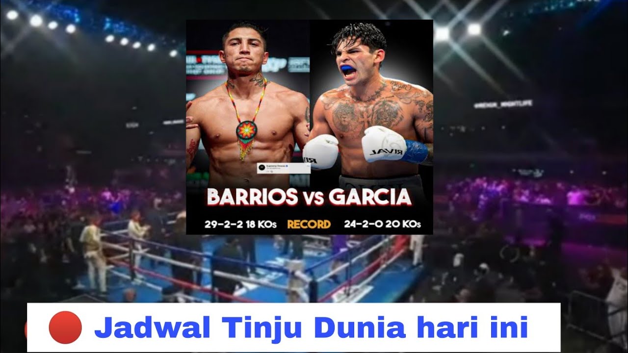 🔴 Jadwal SIARAN LANGSUNG TINJU DUNIA HARI INI RYAN GARCIA VS MARIO BARRIOS | Boxing Live Today 