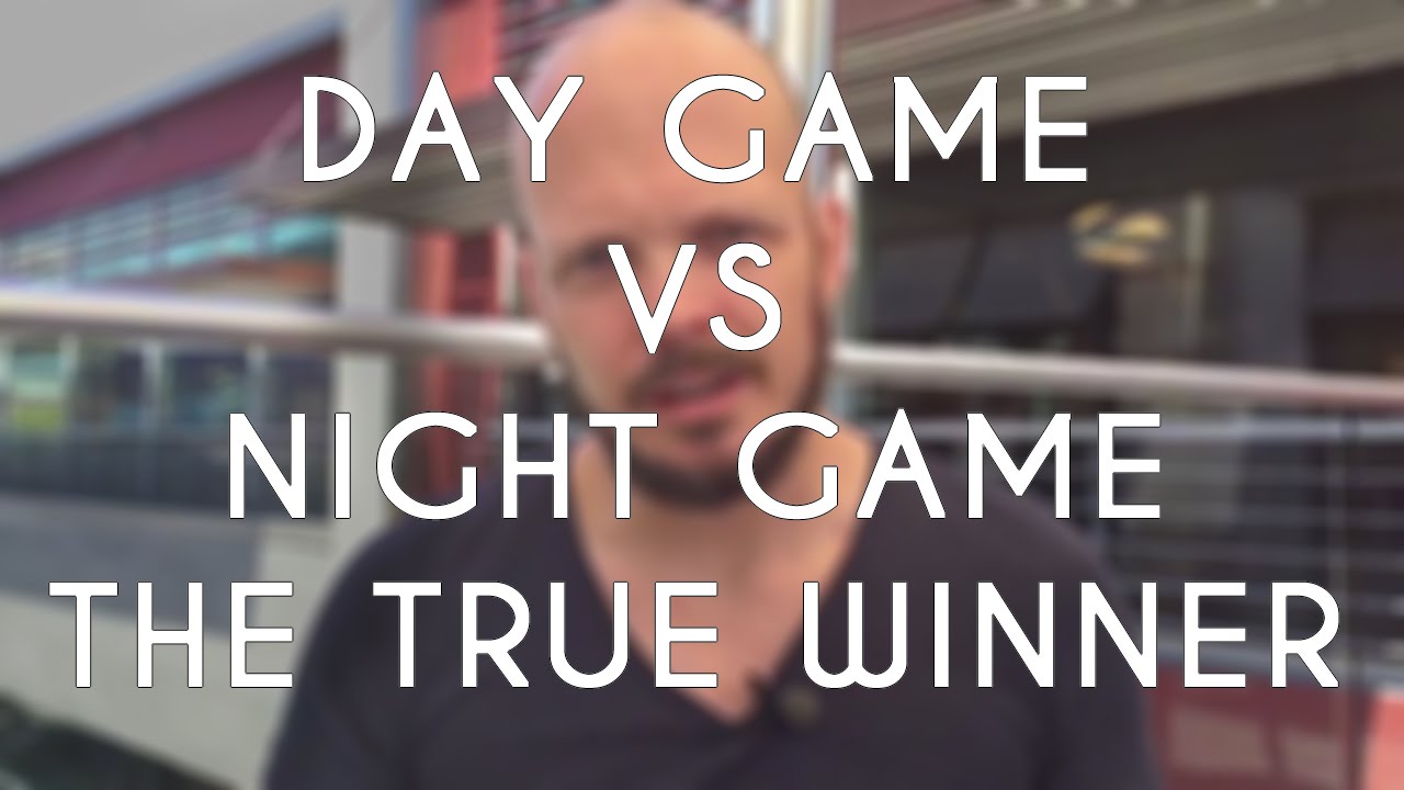Day Game vs Night Game - Which one is easier ? - The Fearless Man