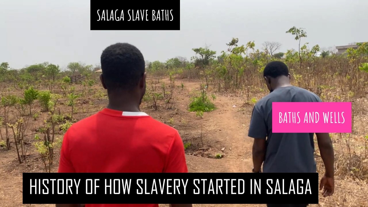 HISTORY OF SLAVERY IN THE SALAGA IN THE SAVANNAH REGION OF GHANA