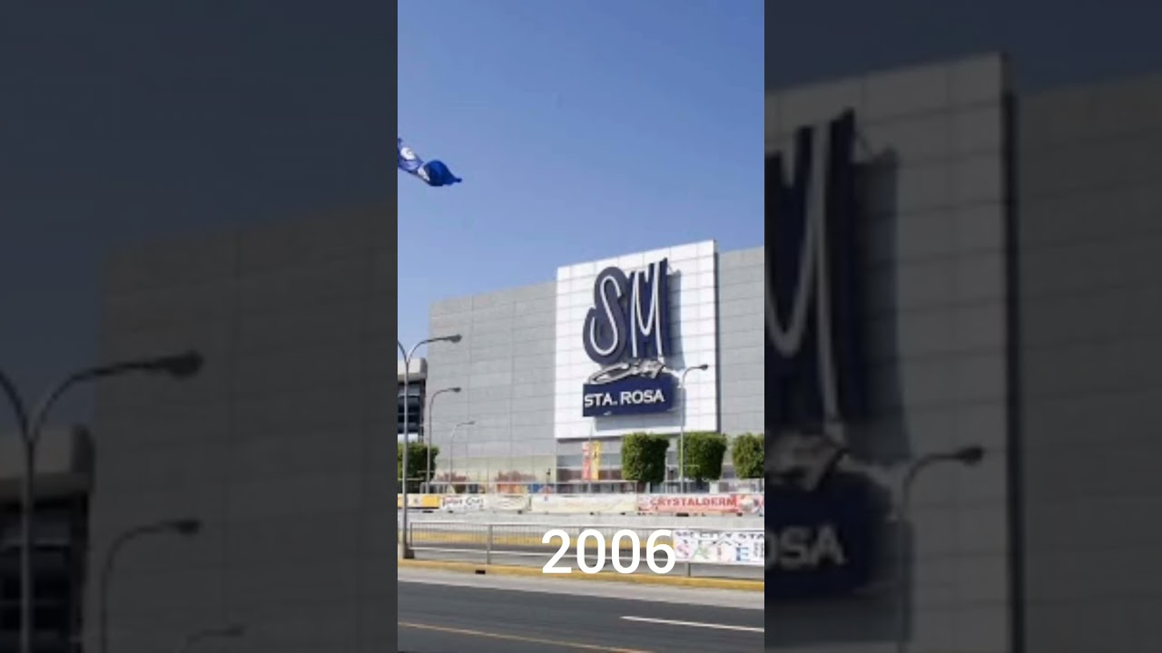 SM STA ROSA THEN NOW