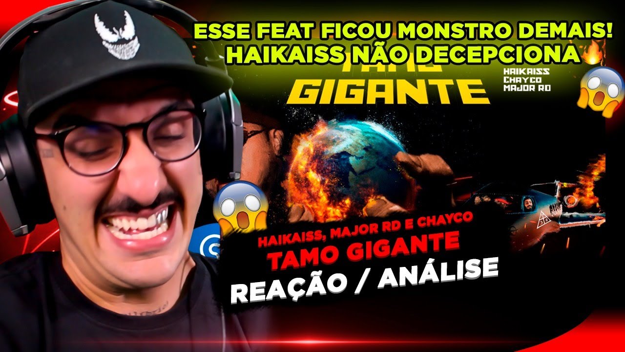 PESADÍSSIMO! HAIKAISS FT. MAJOR RD E CHAYCO - TAMO GIGANTE [REAÇÃO/ ANÁLISE]