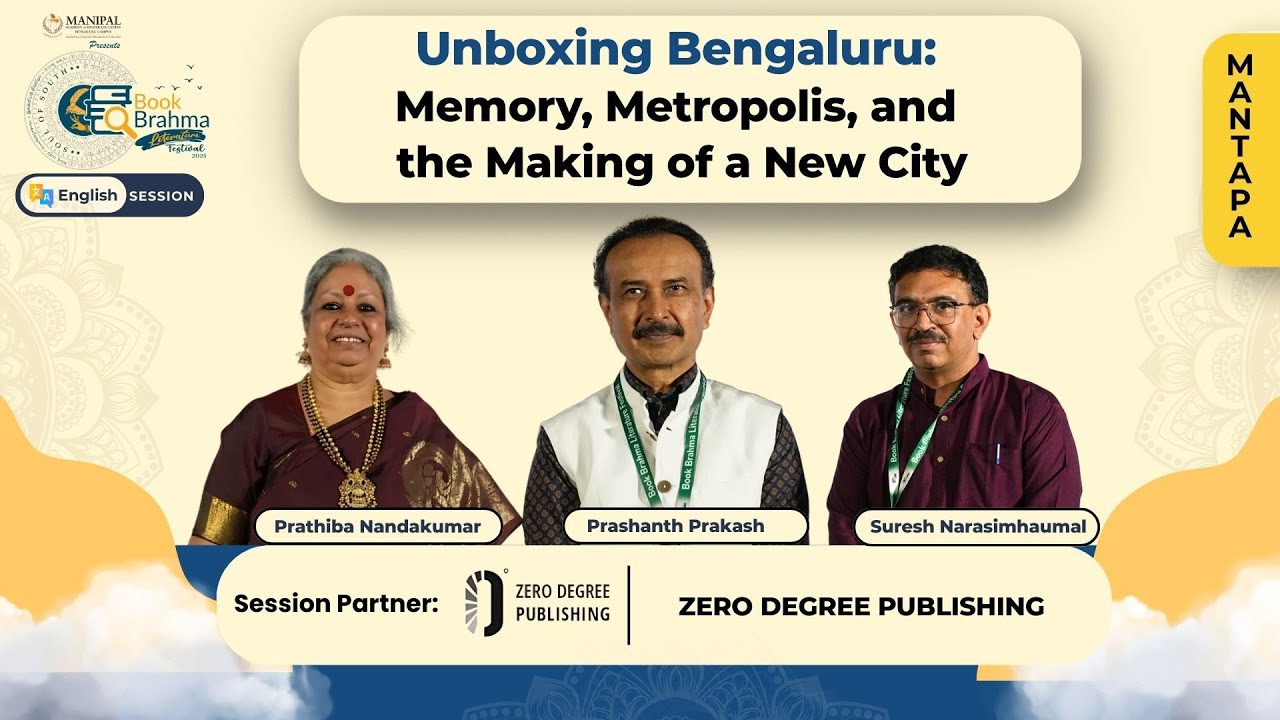 Unboxing Bengaluru: Memory, Metropolis, and the Making of a New City | Mantapa | BBLF2025
