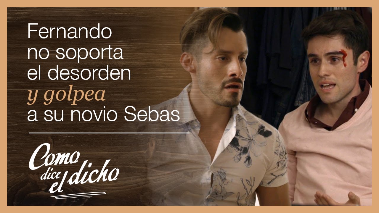 Fernando estalla contra su novio Sebastián | Cuando el amor... | Como dice el dicho