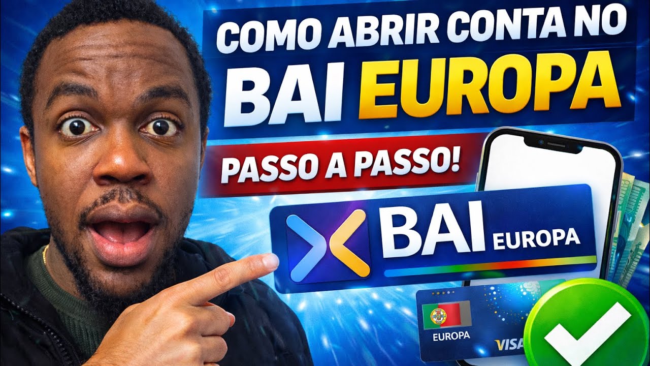 BAI Europa: Como Abrir Conta do Zero em 2026