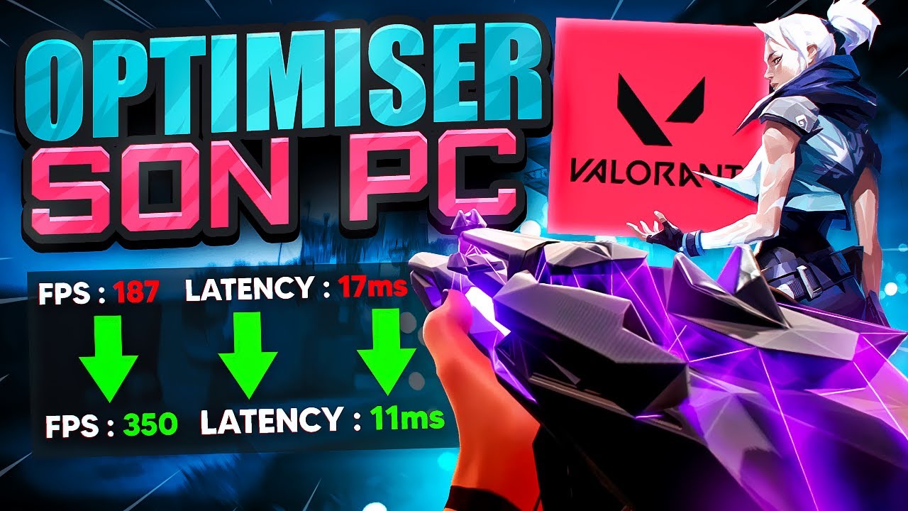 OPTIMISATION VALORANT ULTIME - BOOST FPS & VISIBILITÉ, BAISSE INPUT LAG