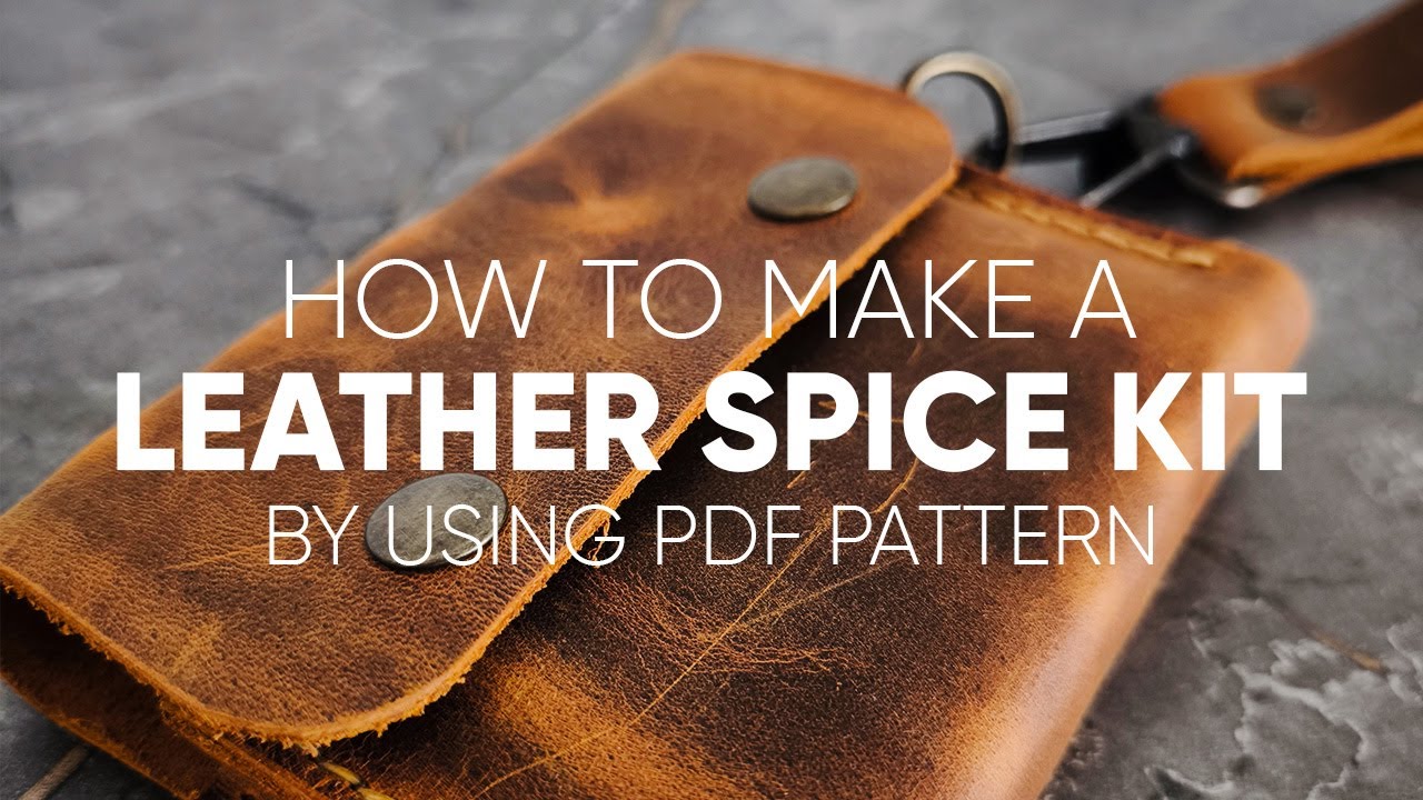 DIY Leather Spice Kit | Step-by-Step Tutorial - How to Make a Leather Spice Kit -  for Beginners