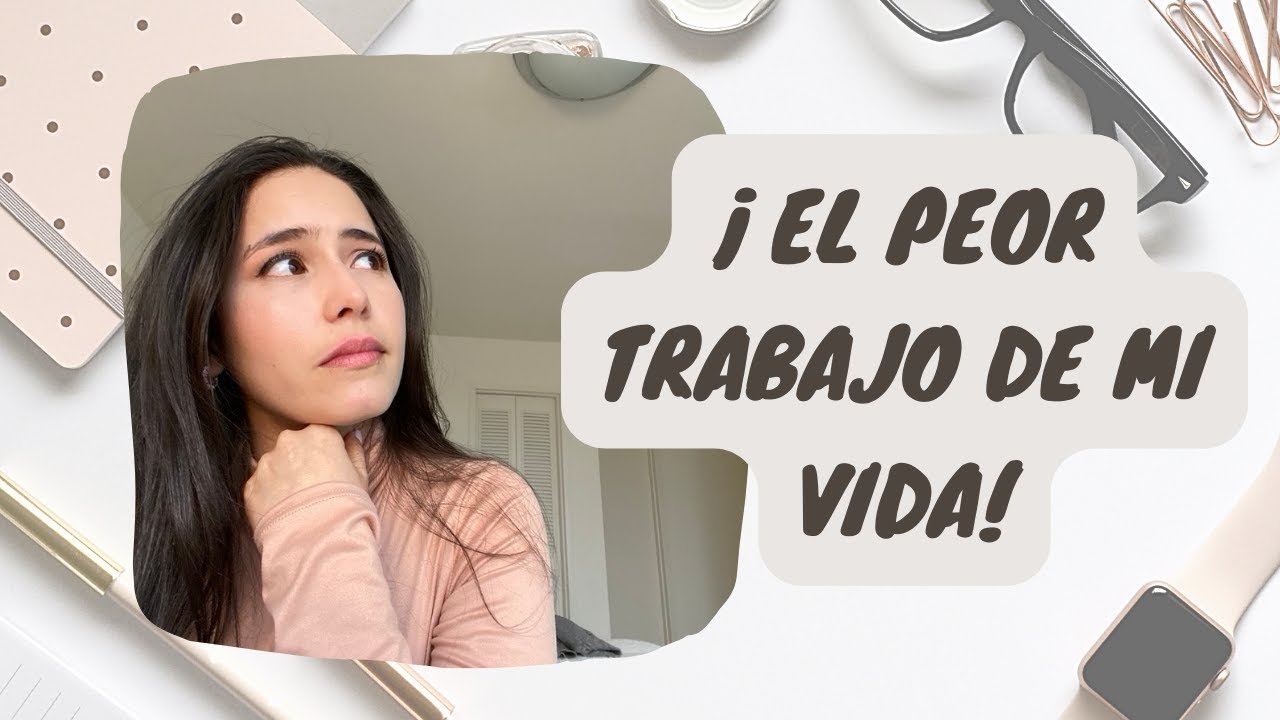 Storytime: la peor experiencia laboral | El peor trabajo que he tenido en mi vida