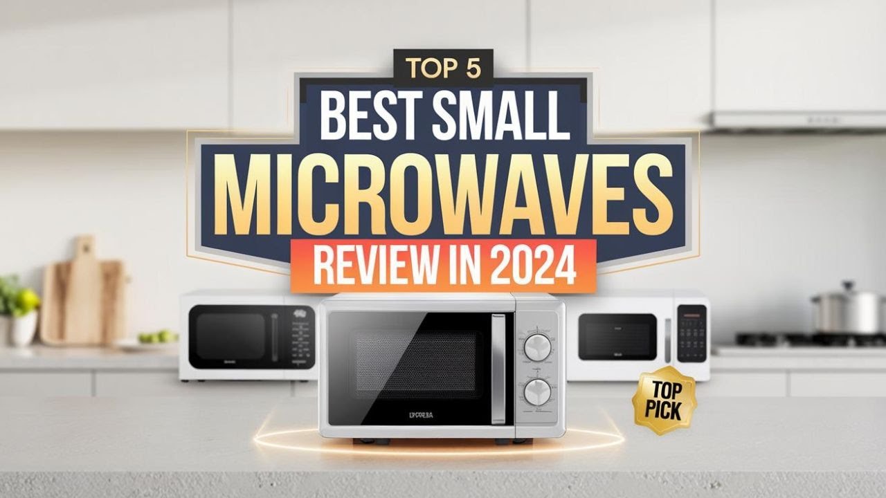 The 5 Best Small Microwaves Review In 2024