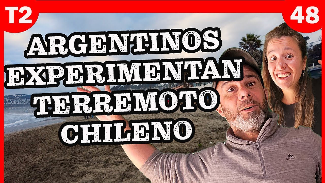 |T2.E48|  Experimentamos el famoso TERREMOTO en CHILE!!! 🍀 😲 Viajemos hasta ALASKA!!!🚐☀️🌈