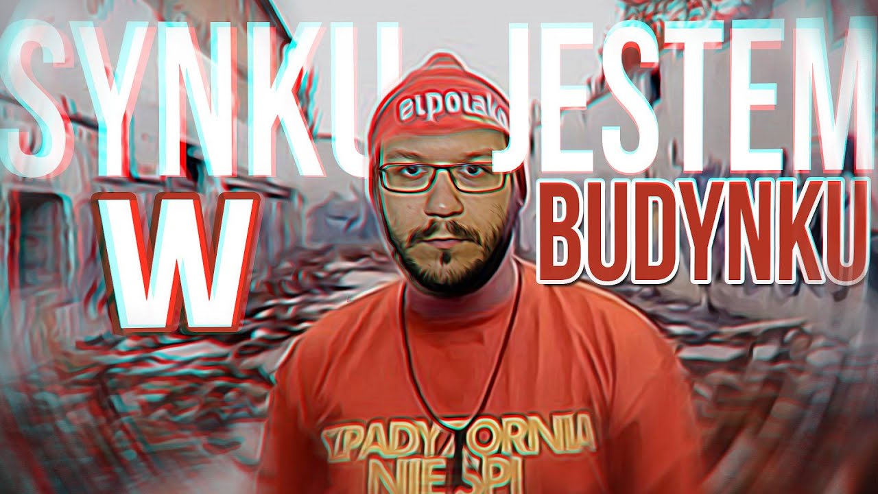 Synku jestem w budynku