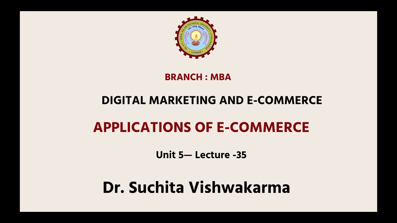 Digital Marketing And E-Commerce | Applications of E-Commerce | AKTU Digital Education