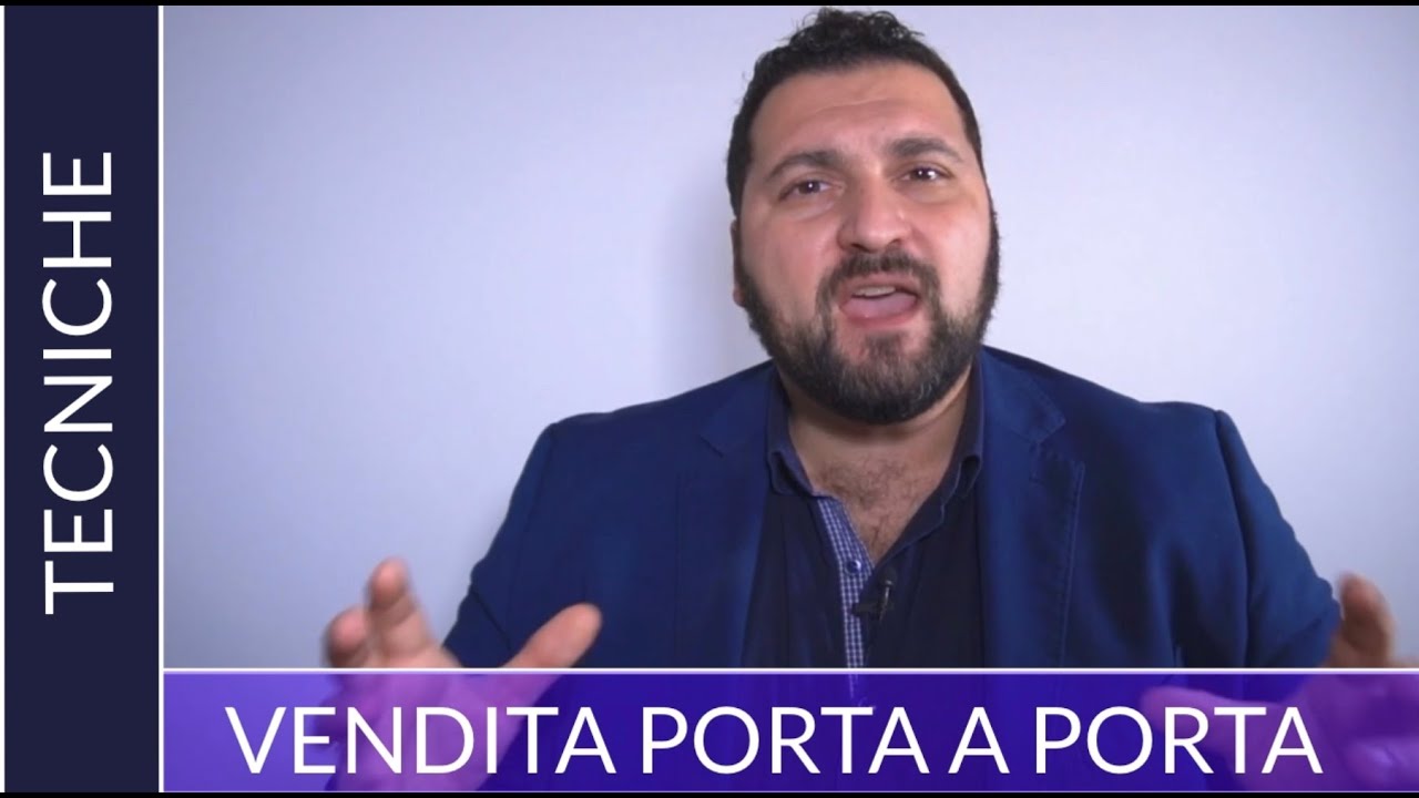 ✅ VENDITA PORTA A PORTA-COME FARE VENDITA PORTA A PORTA (Tutorial Tecniche di Vendita Porta a Porta)