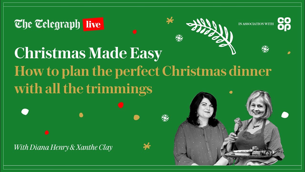 How to plan the perfect Christmas dinner with Diana Henry and Xanthe Clay