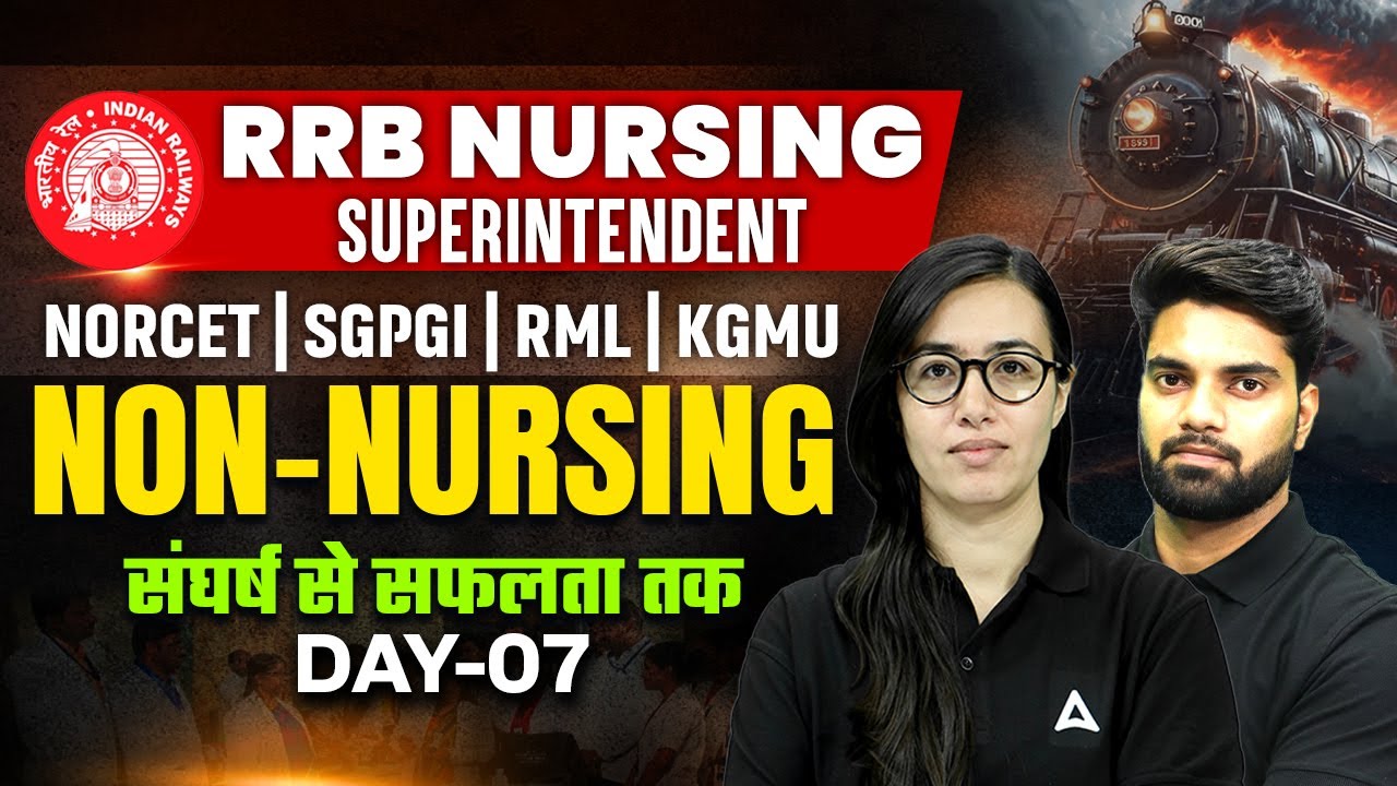 Non-Nursing Class | RRB Nursing Superintendent, NORCET, SGPGI, RML, KGMU | Most Important Questions