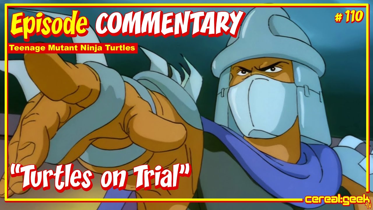 NINJA TURTLES / "Turtles on Trial" COMMENTARY
