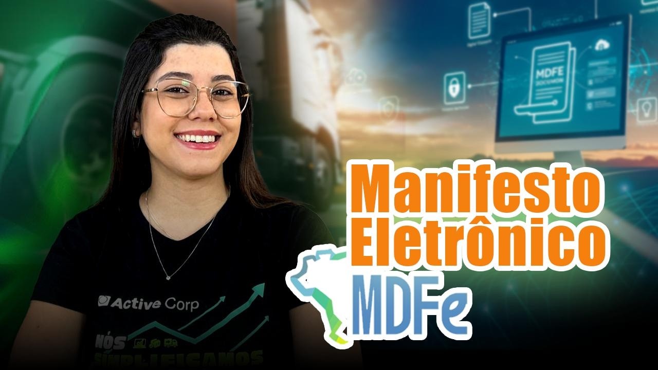Manifesto Eletrônico (MDF-e): Tudo o que você precisa saber em 2026