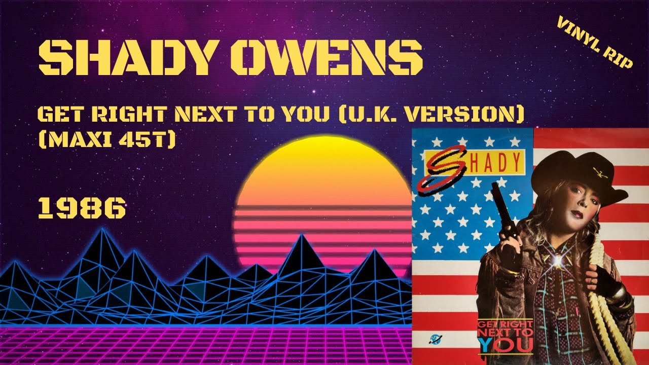 Shady Owens - Get Right Next To You (U.K Version) (1986) (Maxi 45T)