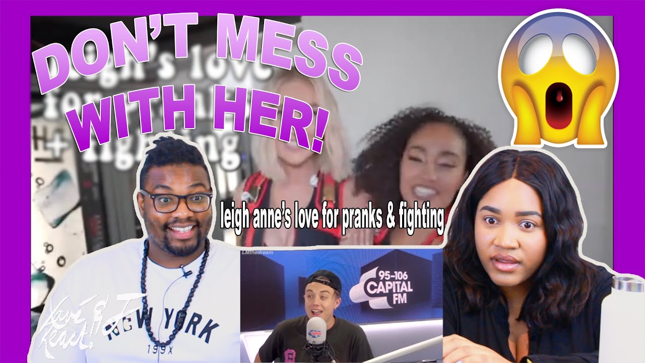 Leigh-Anne Pinnock’s Love For Fighting And Pranks| REACTION