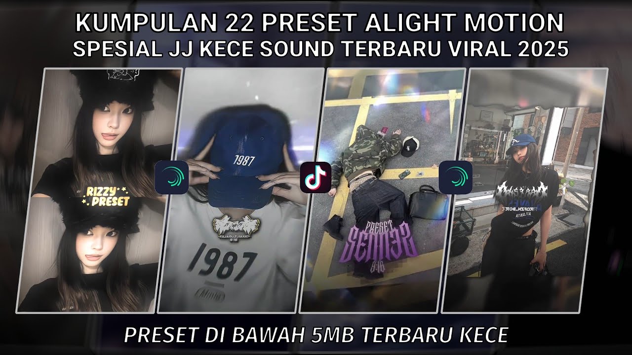 KUMPULAN 22 PRESET JJ ALIGHT MOTION SPESIAL JJ KECE SOUND TERBARU VIRAL 2025 | PRESET DI BAWAH 5MB