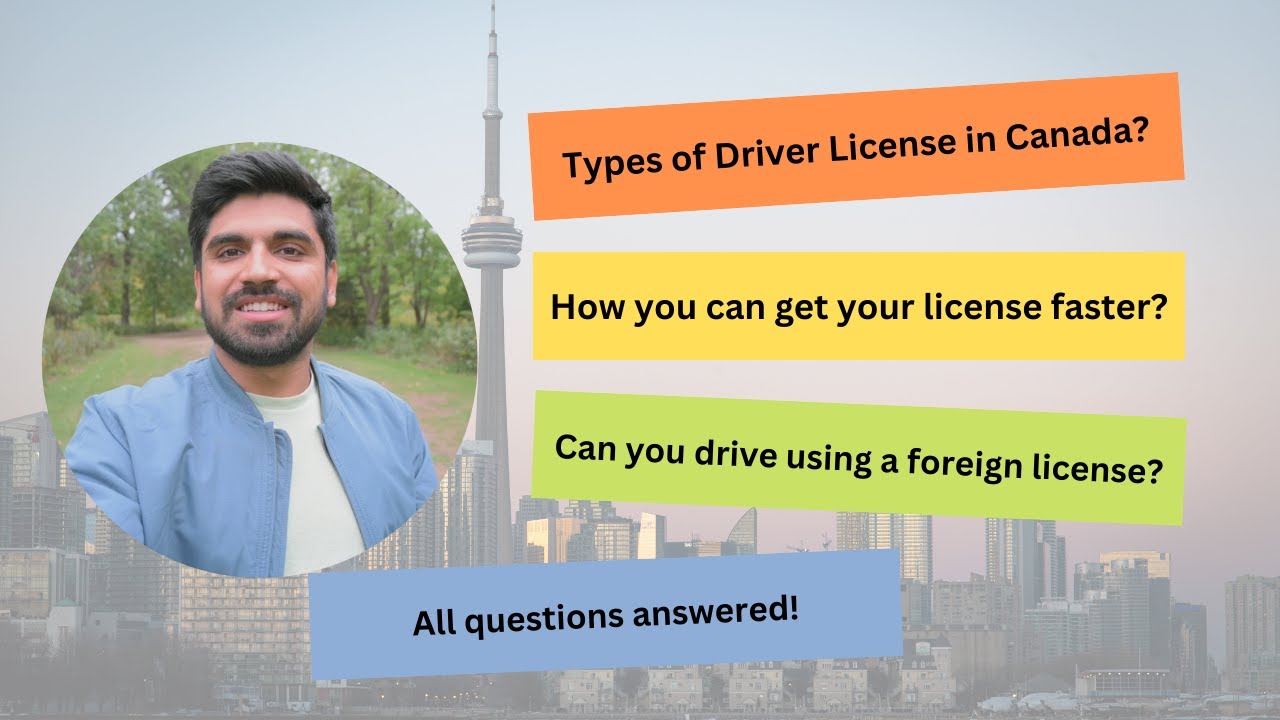 Driving license types in Canada | How to get your full license faster | Drive using foreign license