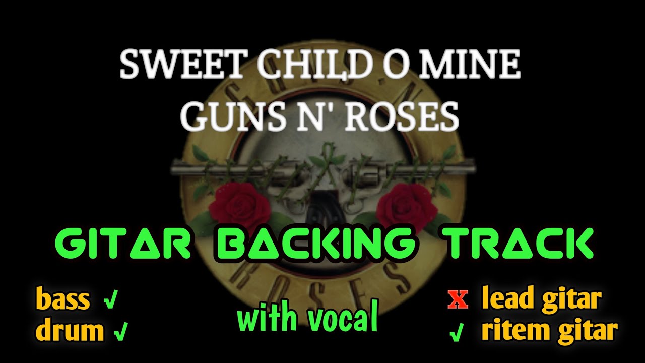 Sweet child O mine - guns n roses guitar backing track | sweet child O mine no lead guitar