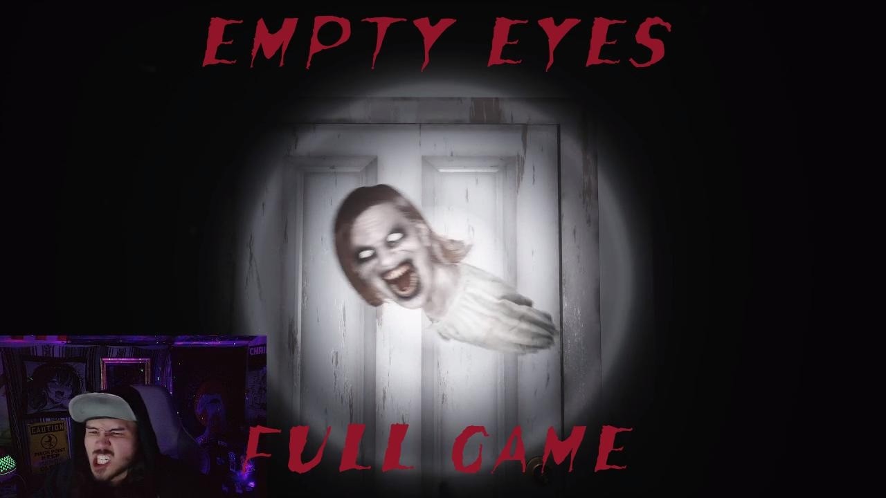 JUMPSCARES// EMPTY EYES FULL GAME