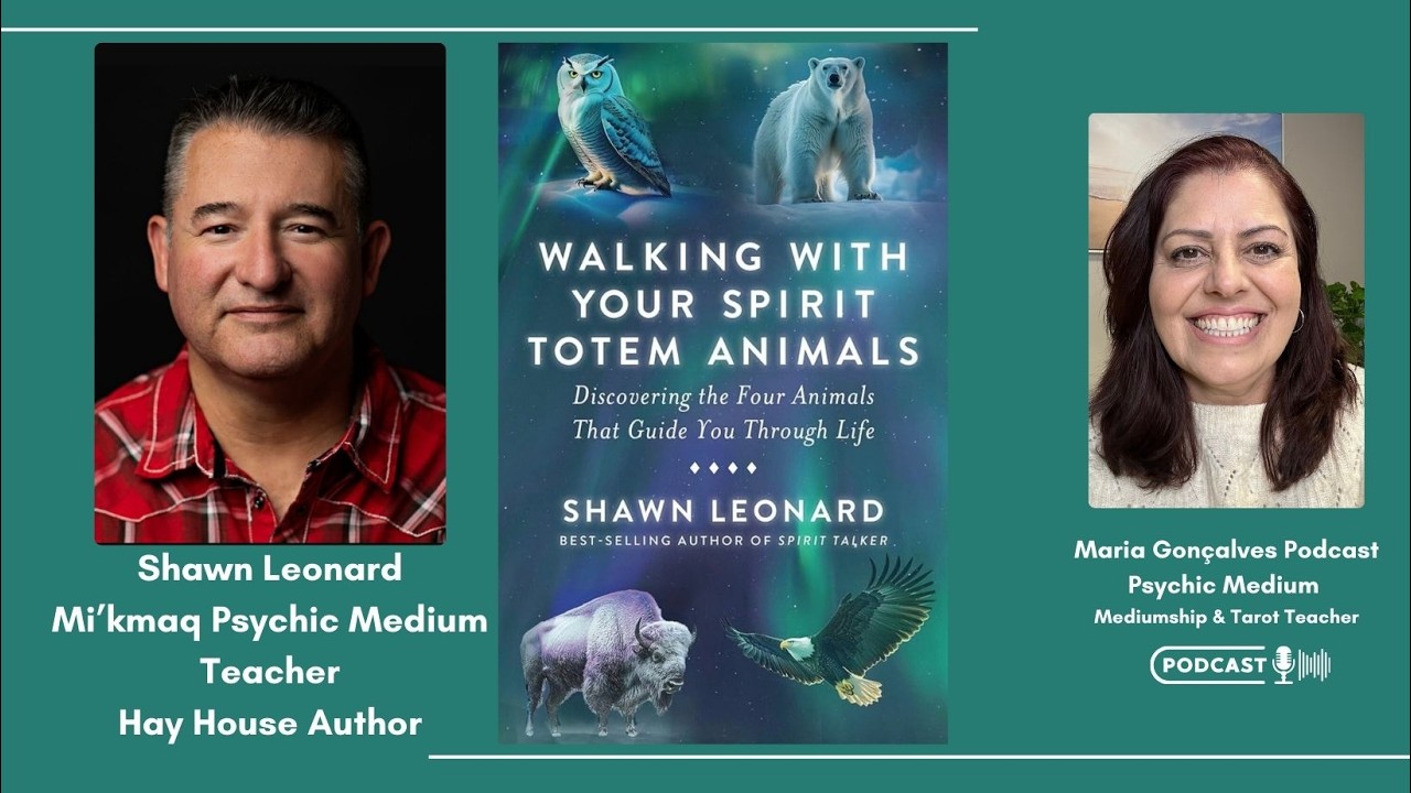 Walking With Your Spirit Totem Animals – Shawn Leonard , Spirit Talker and Hay House Author