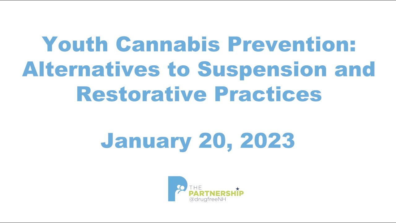 Youth Cannabis Prevention: Alternatives to Suspension and Restorative Practices