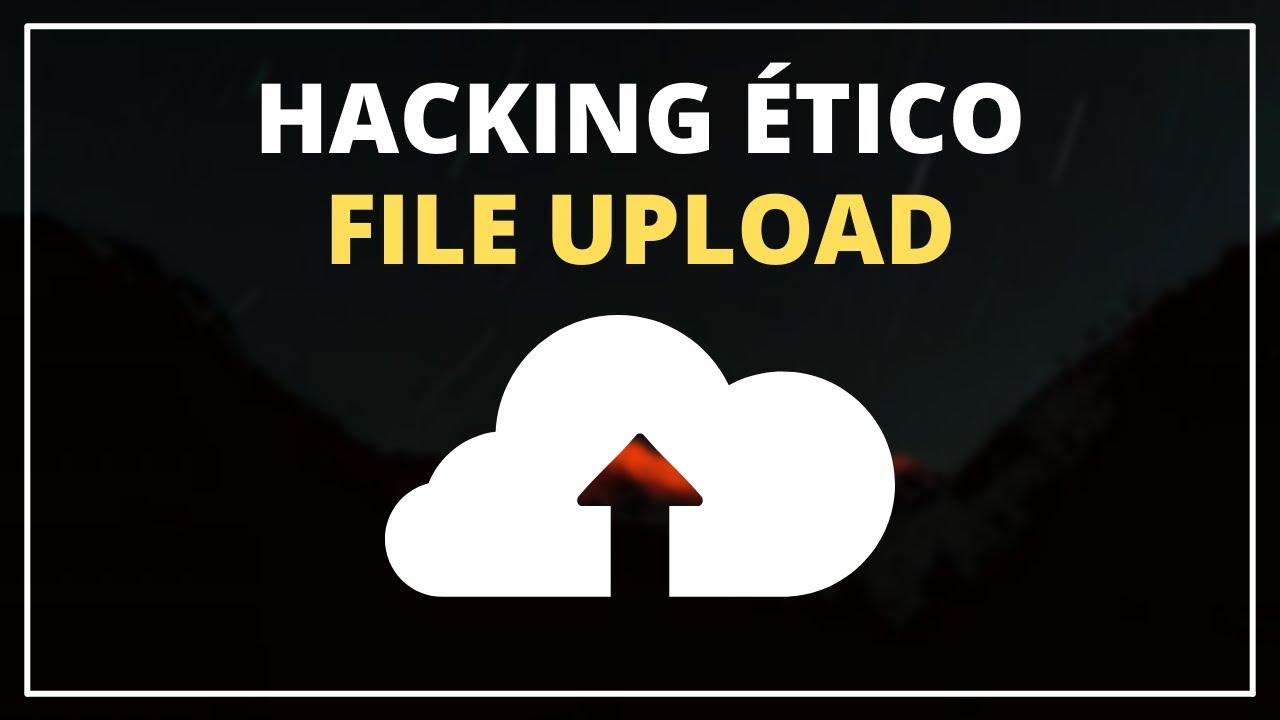 Vulnerabilidad Arbitrary File Upload | Explicada Paso a Paso