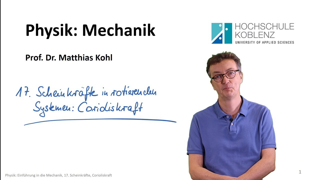 Physik Mechanik Vorlesung: Kapitel 17. Corioliskraft