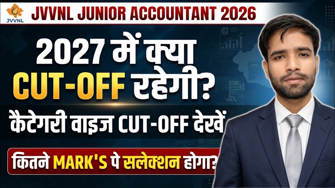 JVVNL Junior Accountant 2026 | 2027 में  क्या Cut - Off रहेगी 😱 | सलेक्शन के लिए कितने MARK'S चहिऐ 