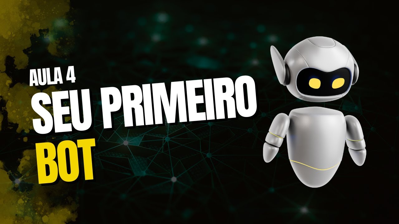 Aula 4 - Chegou a hora: Crie seu primeiro Bot no WhatsApp