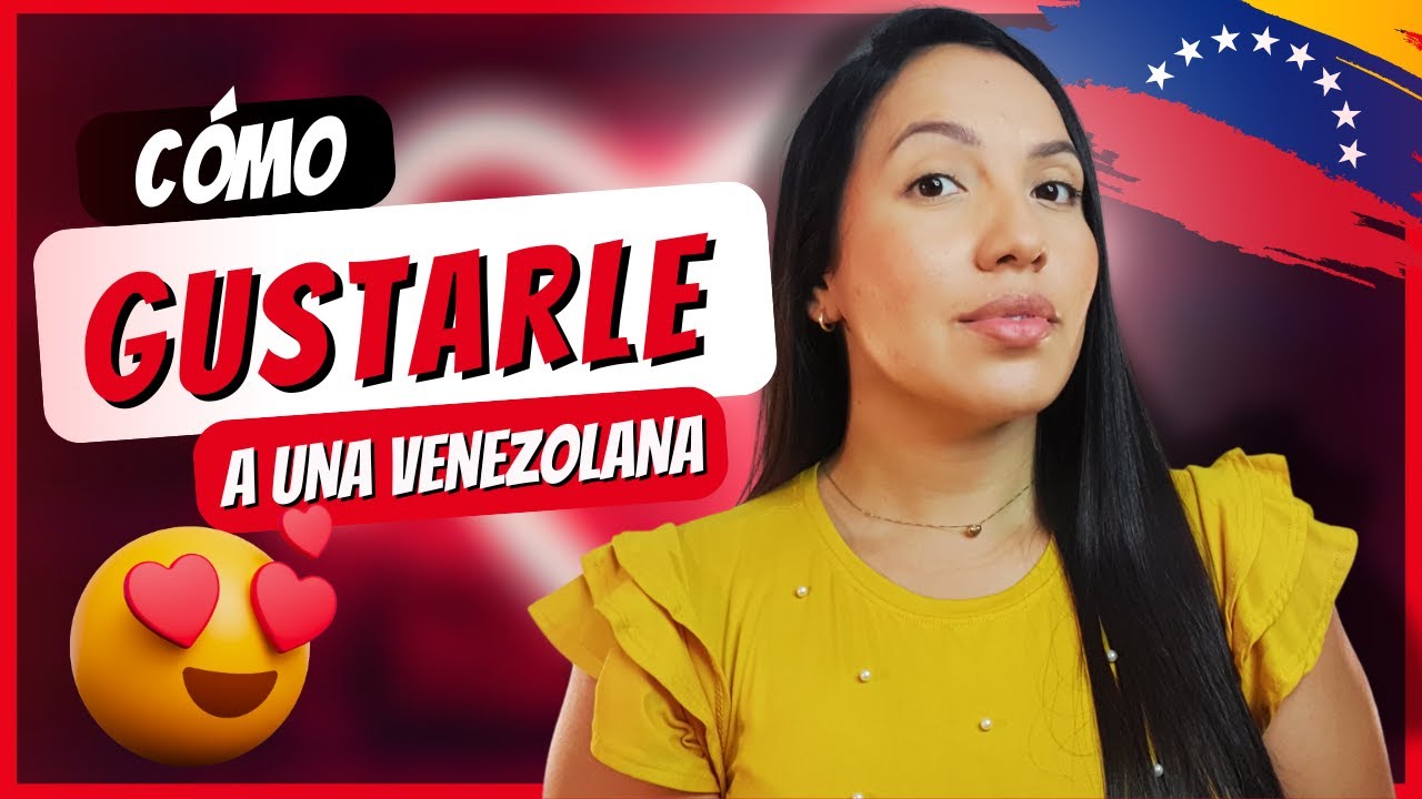 CÓMO CONQUISTAR a una VENEZOLANA 💘 | Tips y Secretos IMPERDIBLES para ENAMORAR 😍