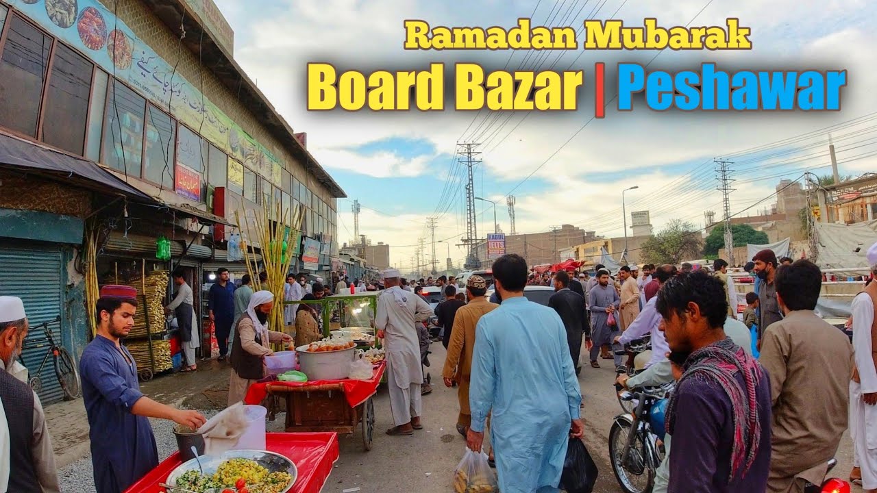 Ramadan Food in Peshawar | Board Bazar in Ramadan | Ramadan Food Video | PESHAWAR PAKISTAN