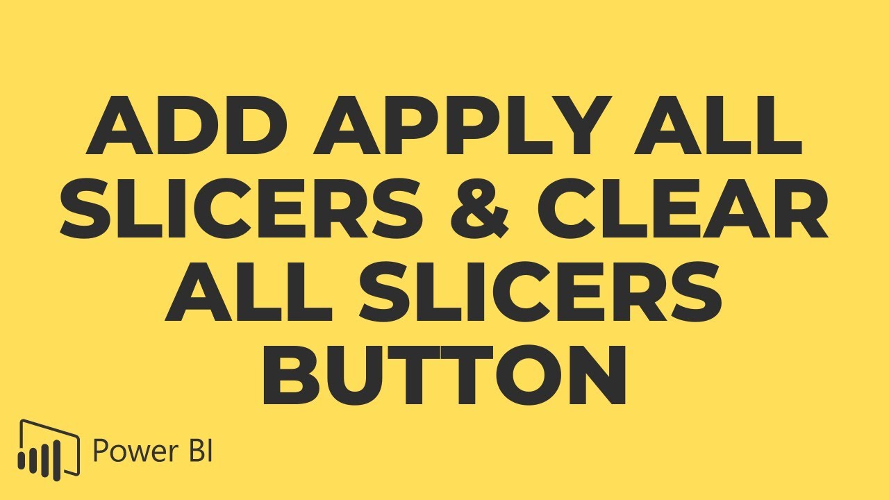 How to add Apply All Slicers & Clear All Slicers buttons in Power BI | March 2023 Update