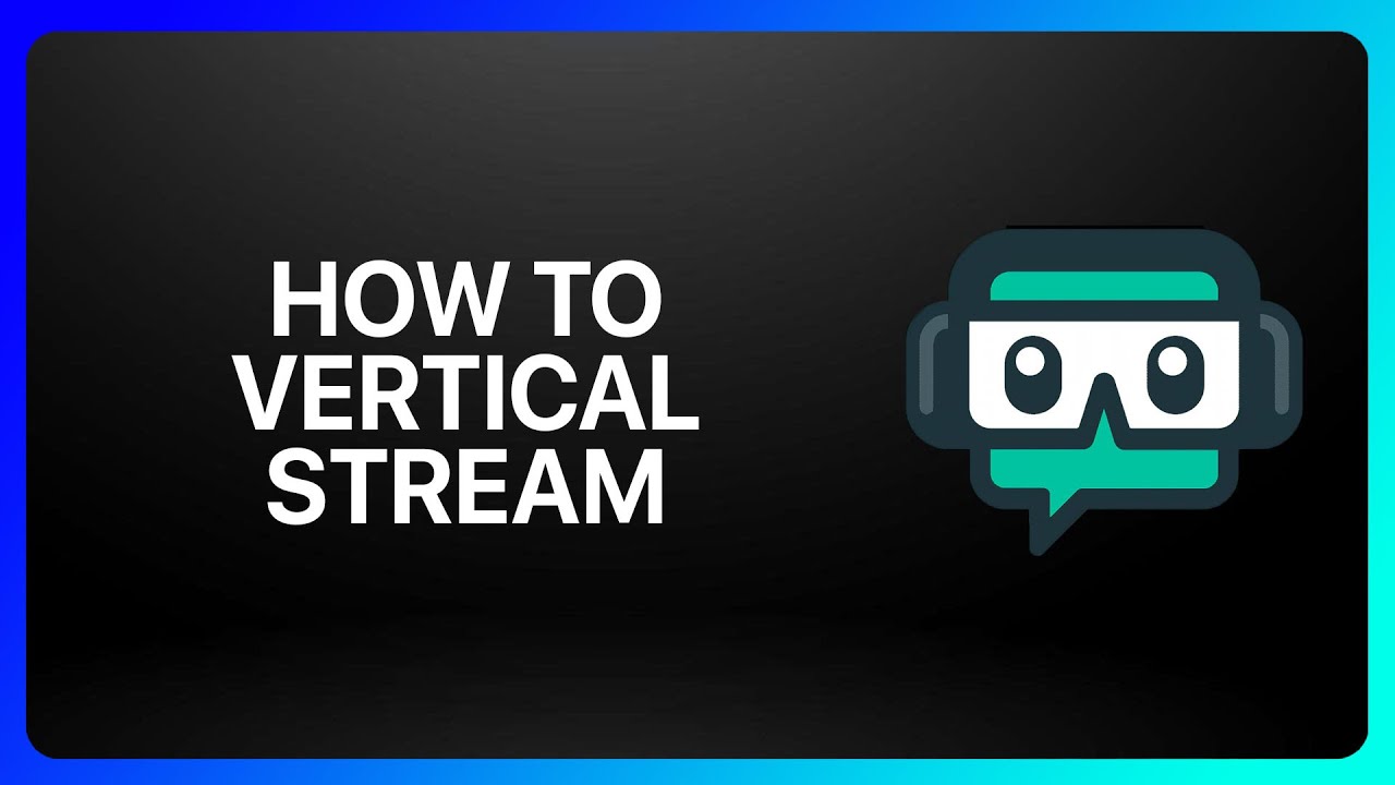 How To Vertical Stream On Streamlabs Tutorial