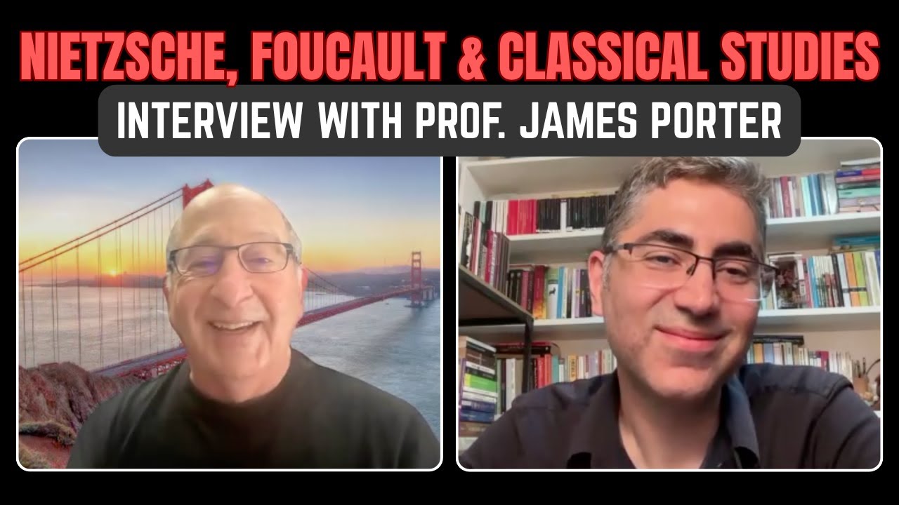 Nietzsche, Foucault, & Classical Studies: Interview with James Porter
