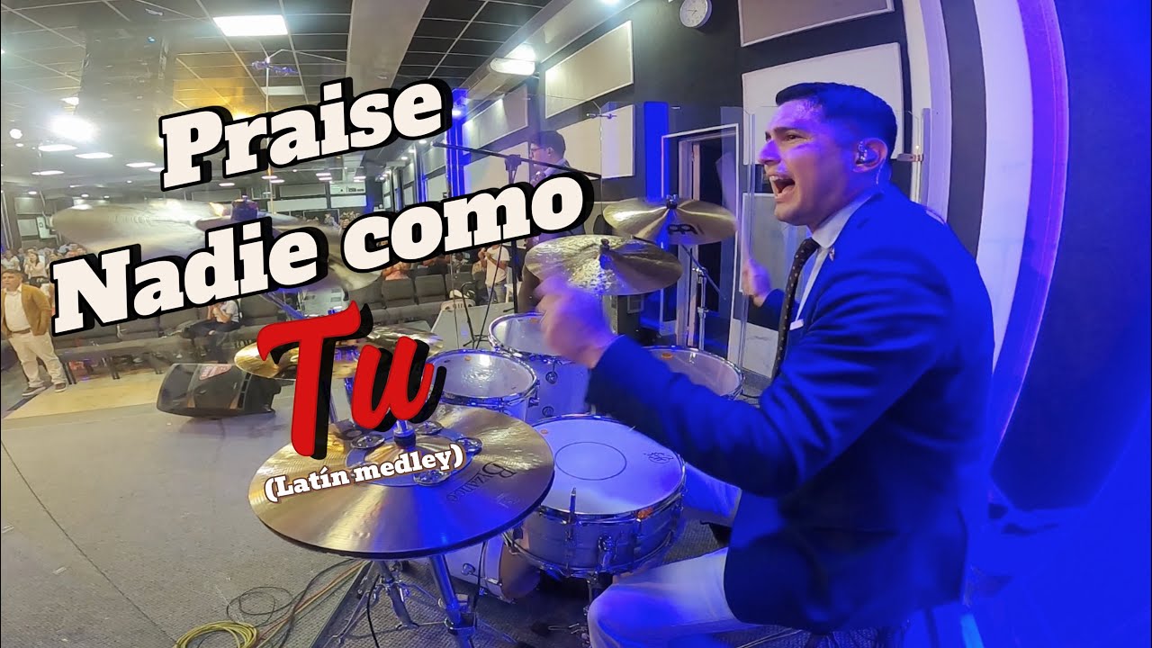 Alaba // Nadie como tú (latín Medley) // #drumcam #keyscam  PORTAVOZ IPUC //@Zgdrums