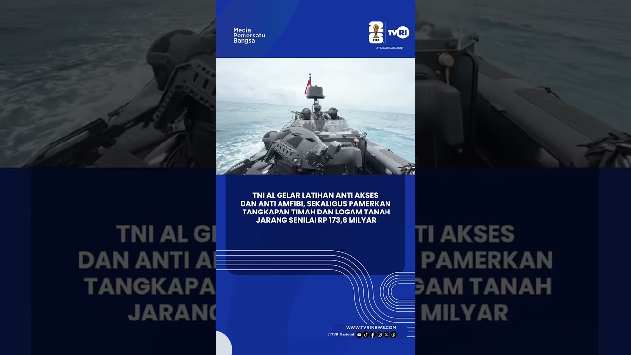 TNI AL Gelar Latihan Anti Akses Dan Pamerkan Tangkapan Timah Rp173,6 Miliar