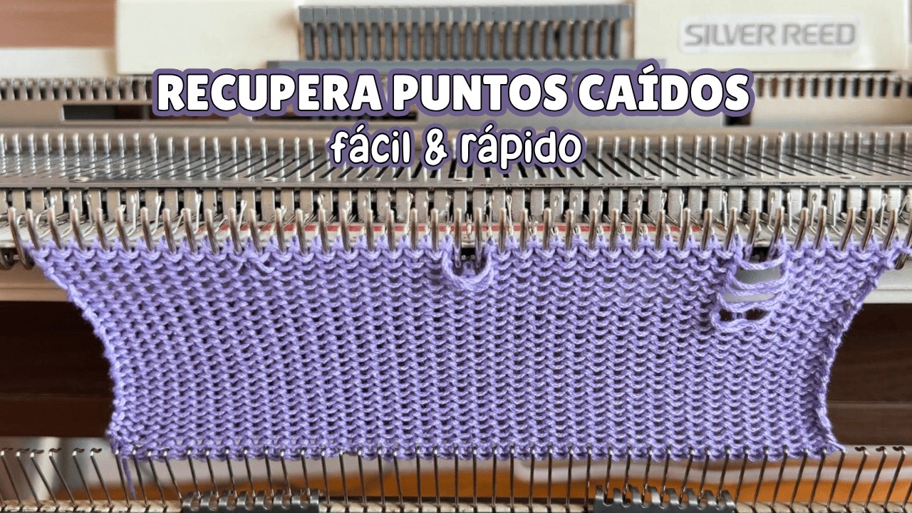 Te Enseño Cómo Arreglar Puntos Caídos Al Tejer A Máquina