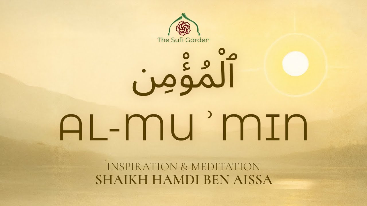Al-Muʾmin — Les Inspirations du Vendredi | Méditation guidée par Shaykh Hamdi