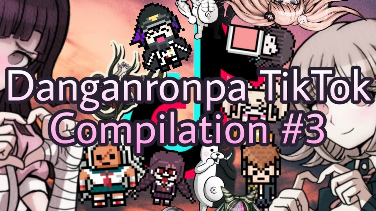 Danganronpa TikTok Compilation #3