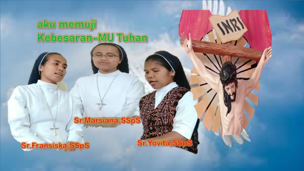 Oh Tuhanku||Cipt: Fr. Albert, ( Cover: Sr.Yovita, Sr. Marsiana dan Sr. Fransiska) #SSpS