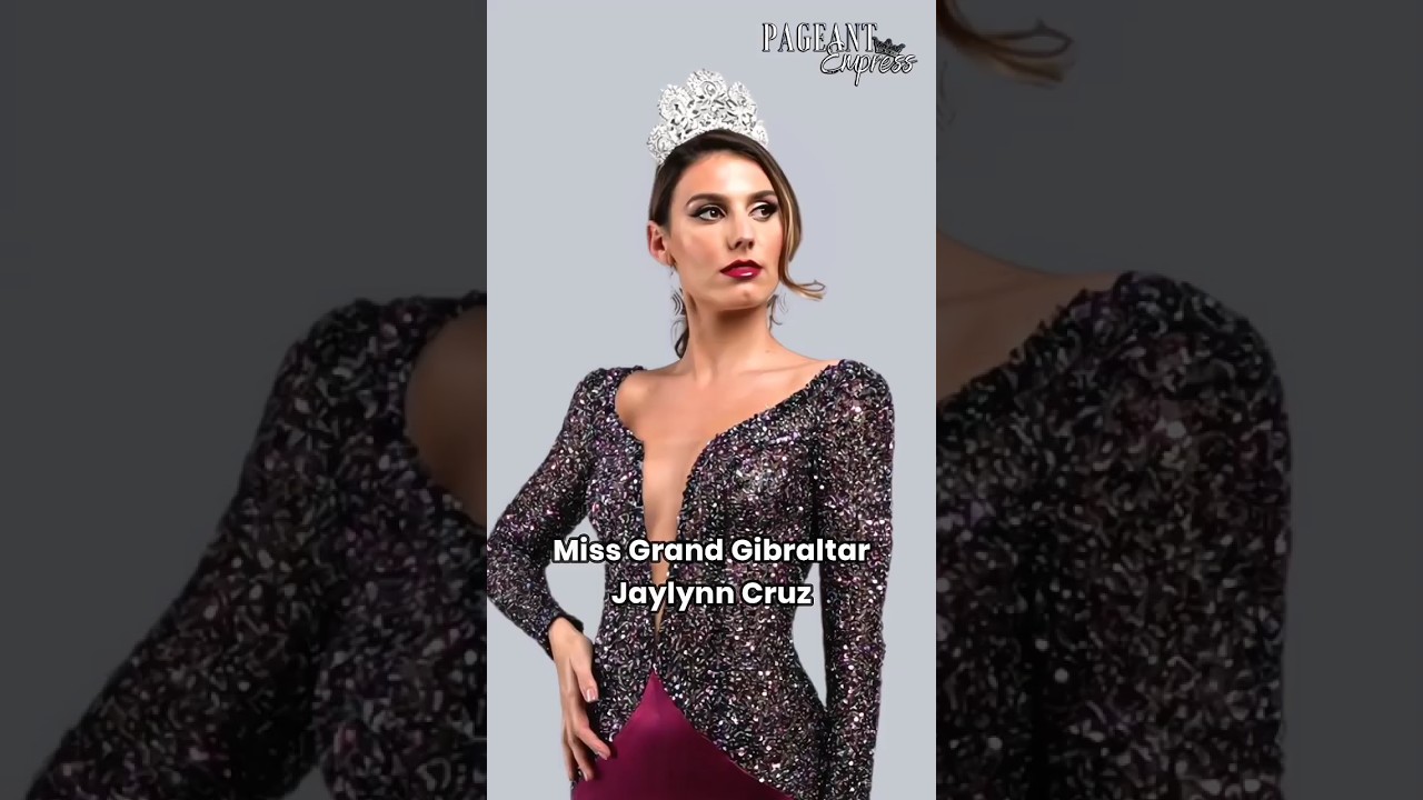 🇬🇮Miss Grand Gibraltar 2023 Jaylynn Cruz..#beautypageant #missgrandinternational #gibraltar