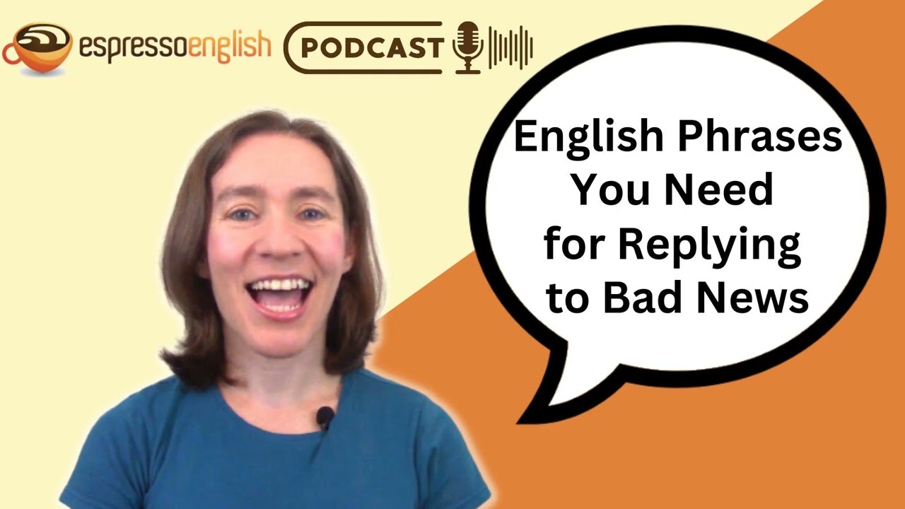 BAD News: How to Respond in English