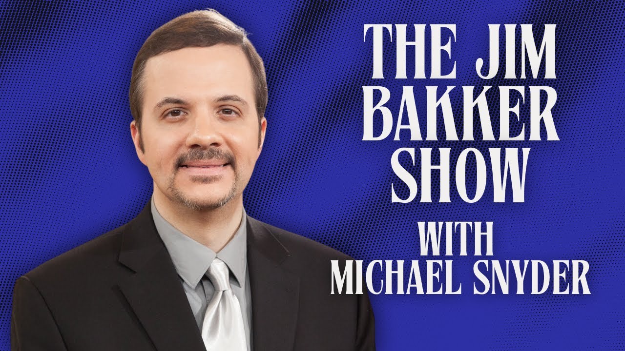 The Jim Bakker Show with Michael Snyder